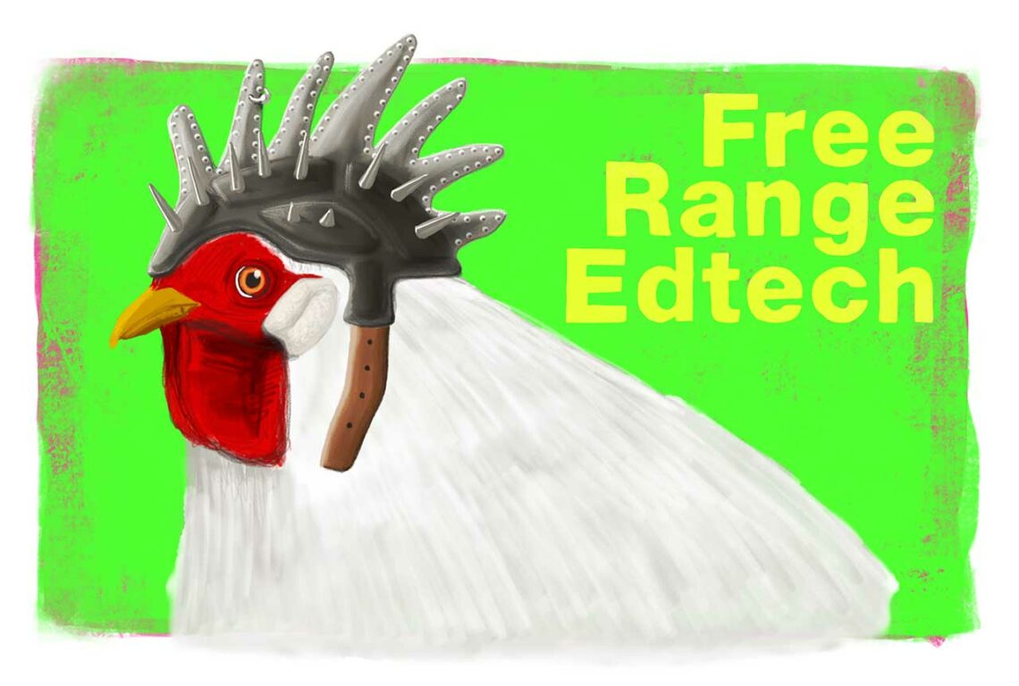The iconic OpenETC chicken gives you the eye with a message of "Free Range Edtech"